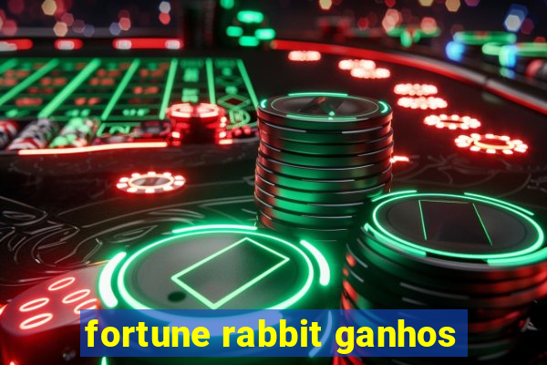 fortune rabbit ganhos